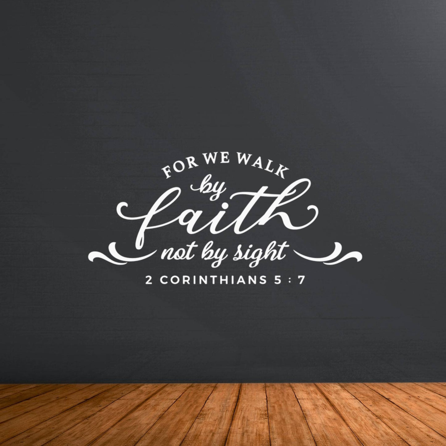 We Walk By Faith Christian Decal Wall Sticker (2 Corinthians 5:7)